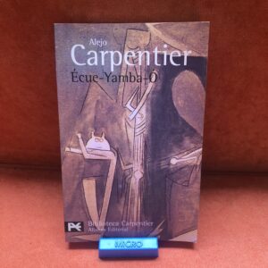 Ecue-Yamba-O, Alejo Carpentier