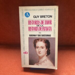 Historias de amor de la Historia de Francia (X), Guy Breton
